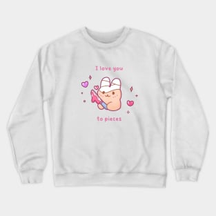 I Love You to Pieces Crewneck Sweatshirt